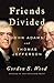 Friends Divided: John Adams and Thomas Jefferson (Random House Large Print)