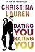 Dating You, Hating You