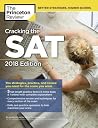 Cracking the SAT with 5 Practice Tests, 2018 Edition: The Strategies, Practice, and Review You Need for the Score You Want (College Test Preparation) Cracking the SAT with 5 Practice Tests, 2018 Edition: The Strategies, Practice, and Review You Need for the Score You Want (College Test Preparation)
