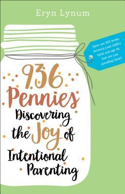 936 Pennies: Discovering the Joy of Intentional Parenting