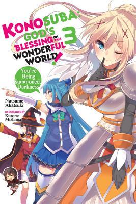 You're Being Summoned, Darkness (Konosuba: God's Blessing on This Wonderful World! Light Novel, #3)