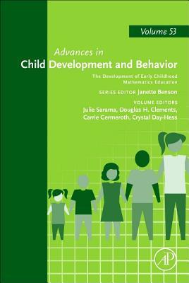 The Development of Early Childhood Mathematics Education (Volume 53) (Advances in Child Development and Behavior, Volume 53)