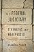 The Federal Judiciary: Strengths and Weaknesses