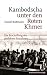 Kambodscha unter den Roten Khmer by Daniel Bultmann