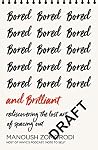 Bored and Brilliant: How Time Spent Doing Nothing Changes Everything Book cover for Bored and Brilliant: How Time Spent Doing Nothing Changes Everything