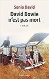 David Bowie n'est pas mort by Sonia David David Bowie n'est pas mort by Sonia David