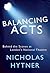 Balancing Acts by Nicholas Hytner