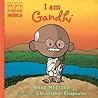 I am Gandhi by Brad Meltzer