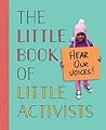 The Little Book of Little Activists by Penguin Young Readers The Little Book of Little Activists by Penguin Young Readers