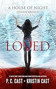Loved (House of Night Other World, #1)