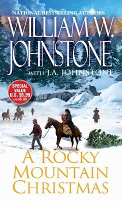 Rocky Mountain Christmas 2022 A Rocky Mountain Christmas By William W. Johnstone