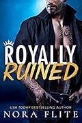 Royally Ruined (Bad Boy Royals #2)