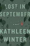 Lost in September by Kathleen Winter