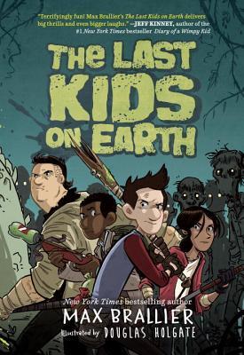 The Last Kids on Earth, Books 1-3: The Last Kids on Earth; The Last Kids on Earth and the Zombie Parade; The Last Kids on Earth and the Nightmare King