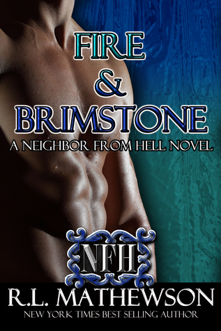 Fire & Brimstone (Neighbor from Hell, #8)