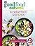 Good Food Eat Well: Superfood Recipes