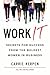 Work It: Secrets for Succes...