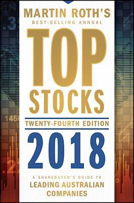 Top Stocks 2018: A Sharebuyer's Guide to Leading Australian Companies (Paperback)