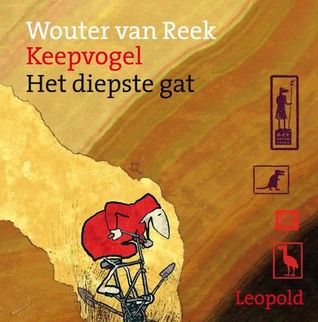 Keepvogel: Het diepste gat