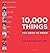 10,000 Things You Need to K...