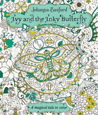 Ivy and the Inky Butterfly: A Magical Tale to Color (Paperback)