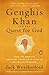Genghis Khan and the Quest for God by Jack Weatherford