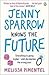 Jenny Sparrow Knows the Future by Melissa Pimentel