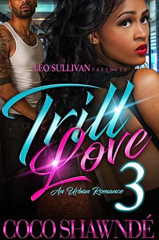 Trill Love 3: An Urban Romance (Kindle Edition)
