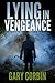 Lying in Vengeance (Lying Injustice, #2)