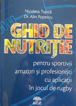 Ghid de nutritie pentru sportivi amatori si profesionisti cu aplicatii in jocul de rugby
