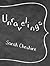 Unravelings by Sarah Cheshire Unravelings by Sarah Cheshire