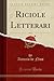 Riciole Letterari, Vol. 2 (Classic Reprint) by Antonio De Nino