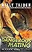 Dangerous Mating (A.L.F.A., #3) by Milly Taiden