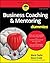 Business Coaching & Mentoring For Dummies