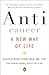 Anticancer: A New Way of Life