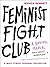 Feminist Fight Club by Jessica   Bennett