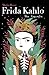Frida Kahlo: Una Biografía