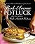 Park Avenue Potluck: Recipes from New York's Savviest Hostesses