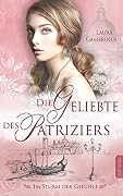 Die Geliebte des Patriziers: Im Sturm der Gefühle