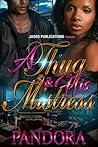 A Thug And His Mistress: A Standalone Novel A Thug And His Mistress: A Standalone Novel