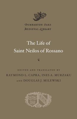 The Life of Saint Neilos of Rossano (Dumbarton Oaks Medieval Library)