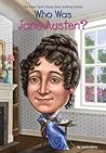 Who Was Jane Austen? by Sarah Fabiny Who Was Jane Austen? by Sarah Fabiny