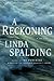 A Reckoning by Linda Spalding