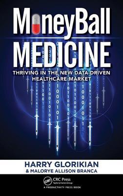 MoneyBall Medicine: Thriving in the New Data-Driven Healthcare Market