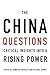 The China Questions: Critical Insights into a Rising Power