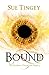 Bound by Sue Tingey