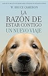 La razón de estar contigo. Un nuevo viaje by W. Bruce Cameron