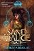 Of Sand and Malice Made (The Song of the Shattered Sands #0.5)