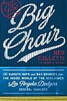 The Big Chair by Ned Colletti