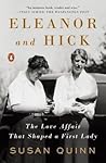 Eleanor and Hick: The Love Affair That Shaped a First Lady